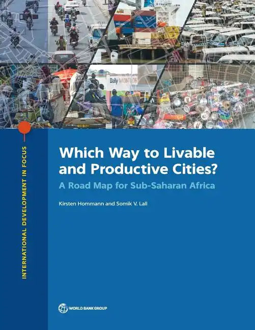 Which Way to Livable and Productive Cities?: A Road Map for Sub-Saharan Africa - Paperback