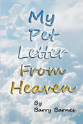 My Pet Letter From Heaven: Comforting pet-loss message from a pet in Heaven with surprise twist ending designed to help the bereaved through the - Paperback