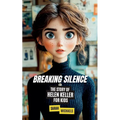 Breaking Silence: The Story of Helen Keller for Kids - Paperback