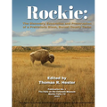 Rockie: The Discovery, Excavation and Preservation of a Prehistoric Bison, Burnet County, Texas - Paperback