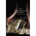 The Authentic Musician - Paperback
