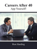 Careers After 40: App Yourself! - Paperback