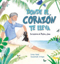 Donde El Corazón Te Lleva: La Historia de Dindim Y Joao - Paperback