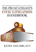The Pro Se Litigant's Civil Litigation Handbook: How to Represent Yourself in a Civil Lawsuit - Hardcover