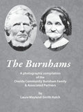 The Burnhams: A photographic compilation of the Oneida Community Burnham Family & Associated Partners - Hardcover