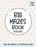 Big Mazes Book for Kids Ages 4-12: Educational Religious Kids Activity Book with Maze Puzzles Great Gift for First Communion, Easter, Christmas - Paperback