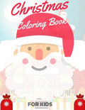 Christmas Coloring Book for Kids: coloring book for boys, girls, and kids of 2 to 8 years old - Paperback
