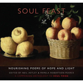 Soul Feast: Nourishing Poems of Hope & Light: A Companion Anthology to Soul Food - Paperback