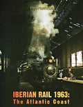 Iberian Rail 1963: The Atlantic Coast - Paperback