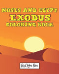 Moses And Egypt Exodus Coloring Book: The Passover Red Sea Exodus From Egypt Story Coloring Pages - Moses and Pharaoh, Bible Story Children Activity B - Paperback