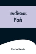 Insectivorous Plants - Paperback