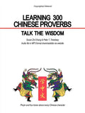 Learning 300 Chinese Proverbs: Talk the Wisdom - Paperback