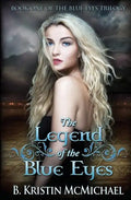 The Legend of the Blue Eyes: Book One of the Blue Eyes Trilogy - Paperback