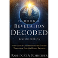 The Book of Revelation Decoded Revised Edition: Your Guide to Understanding the End Times Through the Eyes of the Hebrew Prophets - Paperback