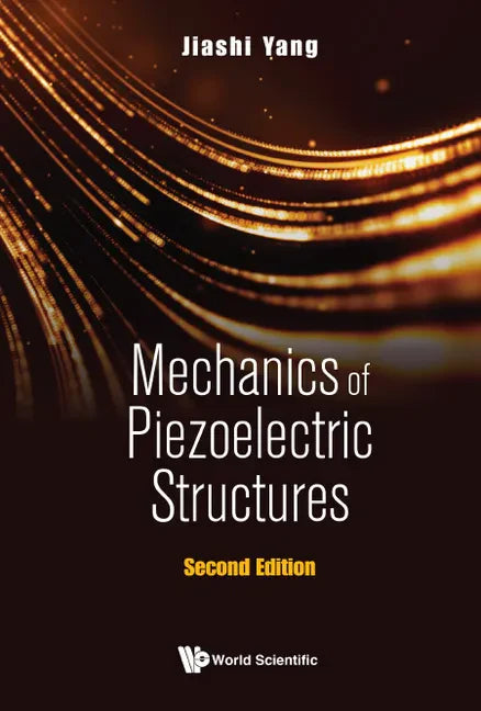 Mechanics of Piezoelectric Structures (Second Edition) - Hardcover
