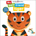 My Best Friend: Is a Tiger - Board Book