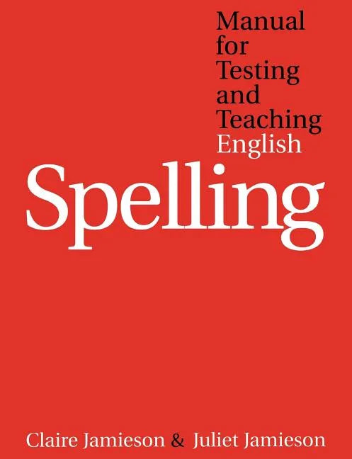 Manual for Testing and Teaching English Spelling - Paperback