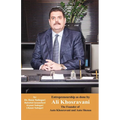 Entrepreneurship as done by Ali Khosravani: The Founder of Auto Khosravani and Auto shenas (Iranian Great Entrepreneurs) - Paperback