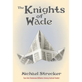 The Knights of Wade - Paperback