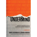 UnderMind: Discover the 7 Subconscious Beliefs that Sabotage Your Life and How to Overcome Them - Paperback
