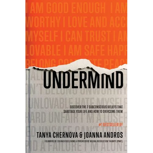 UnderMind: Discover the 7 Subconscious Beliefs that Sabotage Your Life and How to Overcome Them - Paperback