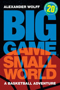Big Game, Small World: A Basketball Adventure - Paperback
