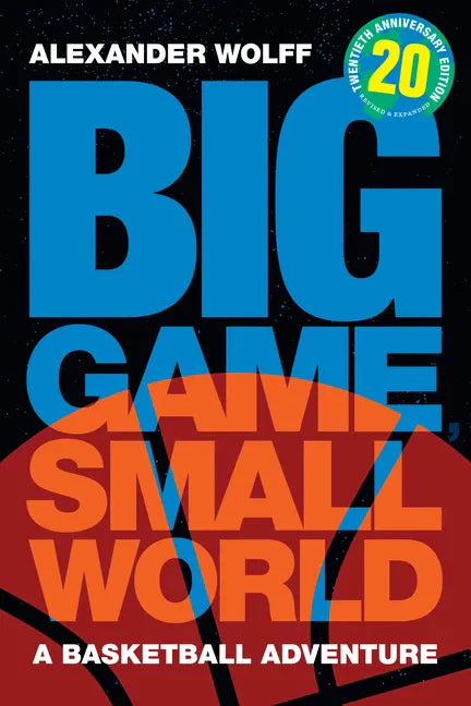 Big Game, Small World: A Basketball Adventure - Paperback