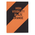 High Visibility (Blaze Orange) - Hardcover