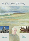 An Orcadian Odyssey: A memoir - Hardcover