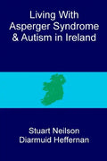 Living with Asperger syndrome and autism in Ireland - Paperback