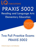 PRAXIS 5002 Reading and Language Arts Elementary Education: PRAXIS 5002 - Free Online Tutoring - New 2020 Edition - The most updated practice exam que - Paperback