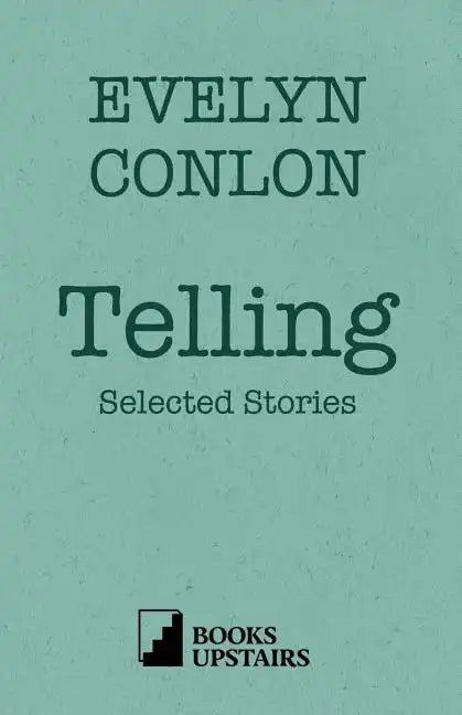 Telling: Selected Stories - Paperback