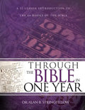 Through the Bible in One Year: A 52-Lesson Introduction to the 66 Books of the Bible (Bible Study Guide for Small Group or Individual Use) - Paperback