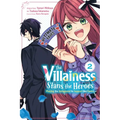 The Villainess Stans the Heroes: Playing the Antagonist to Support Her Faves!, Vol. 2 - Paperback