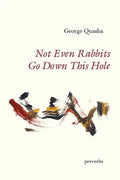 Not Even Rabbits Go Down This Hole: preverbs - Paperback