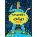 Goddesses and Heroines: Women of Myth and Legend - Paperback
