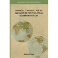 Biblical Translation as Invasion in Postcolonial Northern Ghana - Paperback