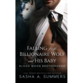 Falling for the Billionaire Wolf and His Baby - Paperback