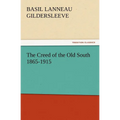 The Creed of the Old South 1865-1915 - Paperback