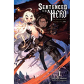 Sentenced to Be a Hero, Vol. 1 (Light Novel): The Prison Records of Penal Hero Unit 9004 Volume 1 - Paperback