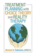 Treatment Planning with Choice Theory and Reality Therapy - Paperback