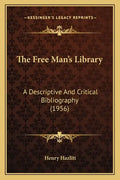 The Free Man's Library: A Descriptive And Critical Bibliography (1956) - Paperback