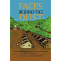 Faces Behind the Dust: The Story Told Through the Eyes of a Coal Miner's Daughter (on the Black Side) - Paperback