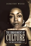 The Embodiment of Culture: Race and Class in Schools - Paperback