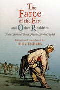 The Farce of the Fart and Other Ribaldries: Twelve Medieval French Plays in Modern English - Paperback