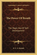 The Power of Breath: The Magic Key of Self-Development - Paperback