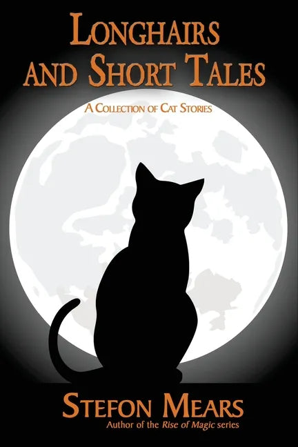 Longhairs and Short Tales: A Collection of Cat Stories - Paperback