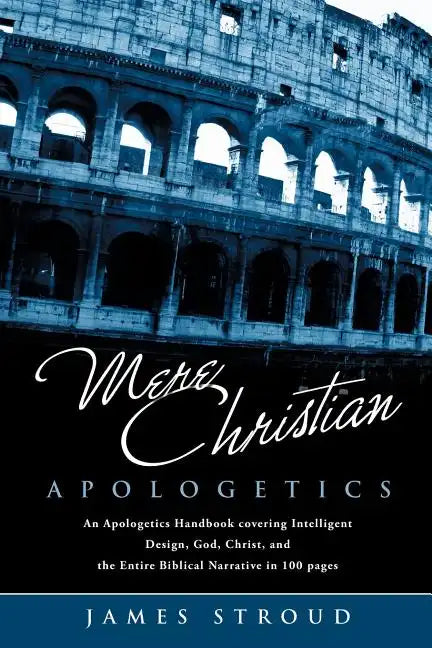 Mere Christian Apologetics - Paperback