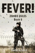 Fever!: Zombie Rules Book 6 - Paperback