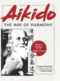 Aikido: The Way of Harmony - Hardcover